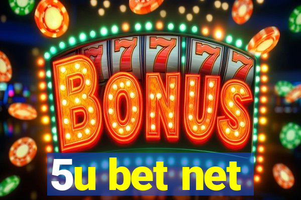 5u bet net